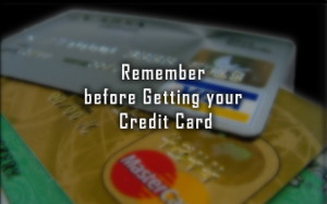 Things to remember before getting a Credit Card in India